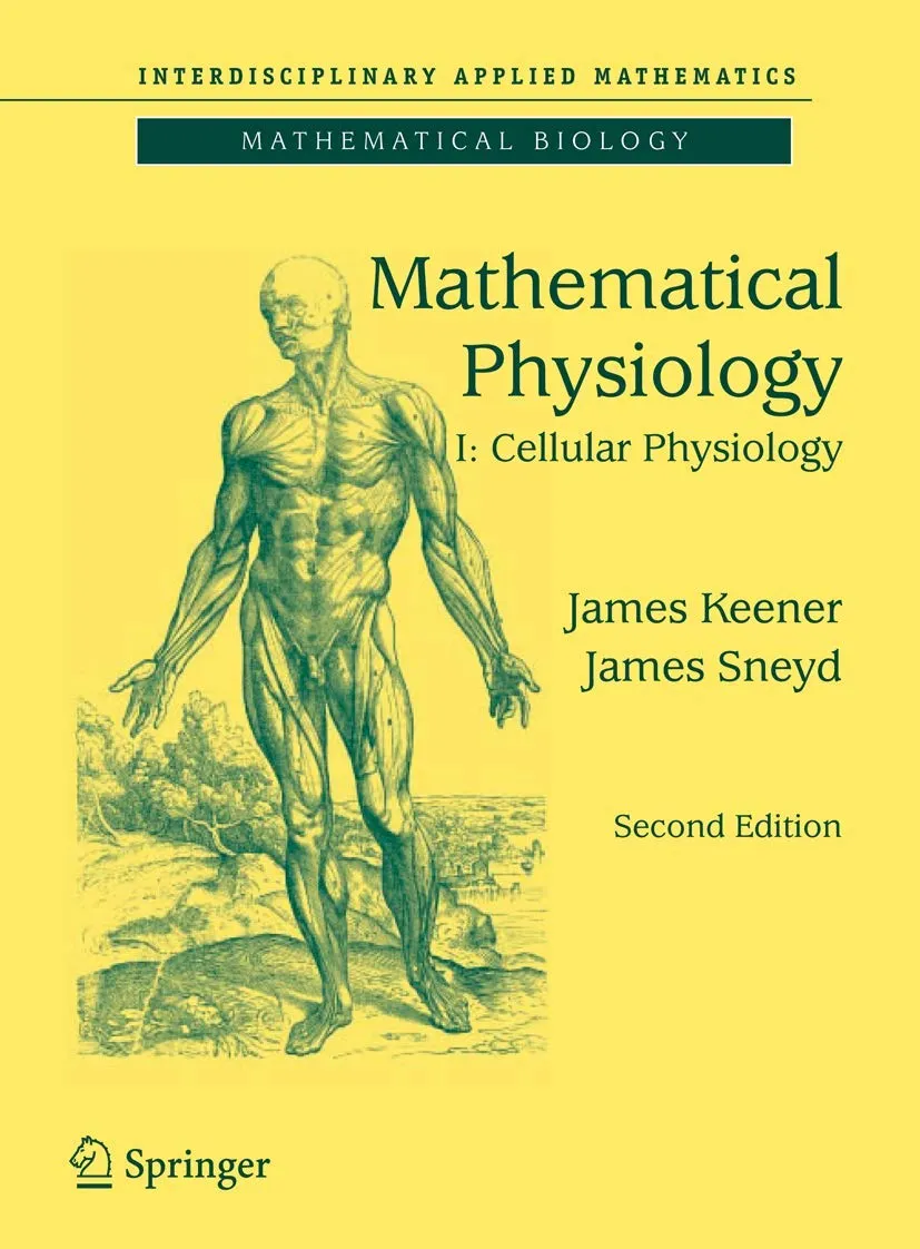 Mathematical Physiology Cellular Physiology | Volume 8/1 | 2nd Edition | Hardcover