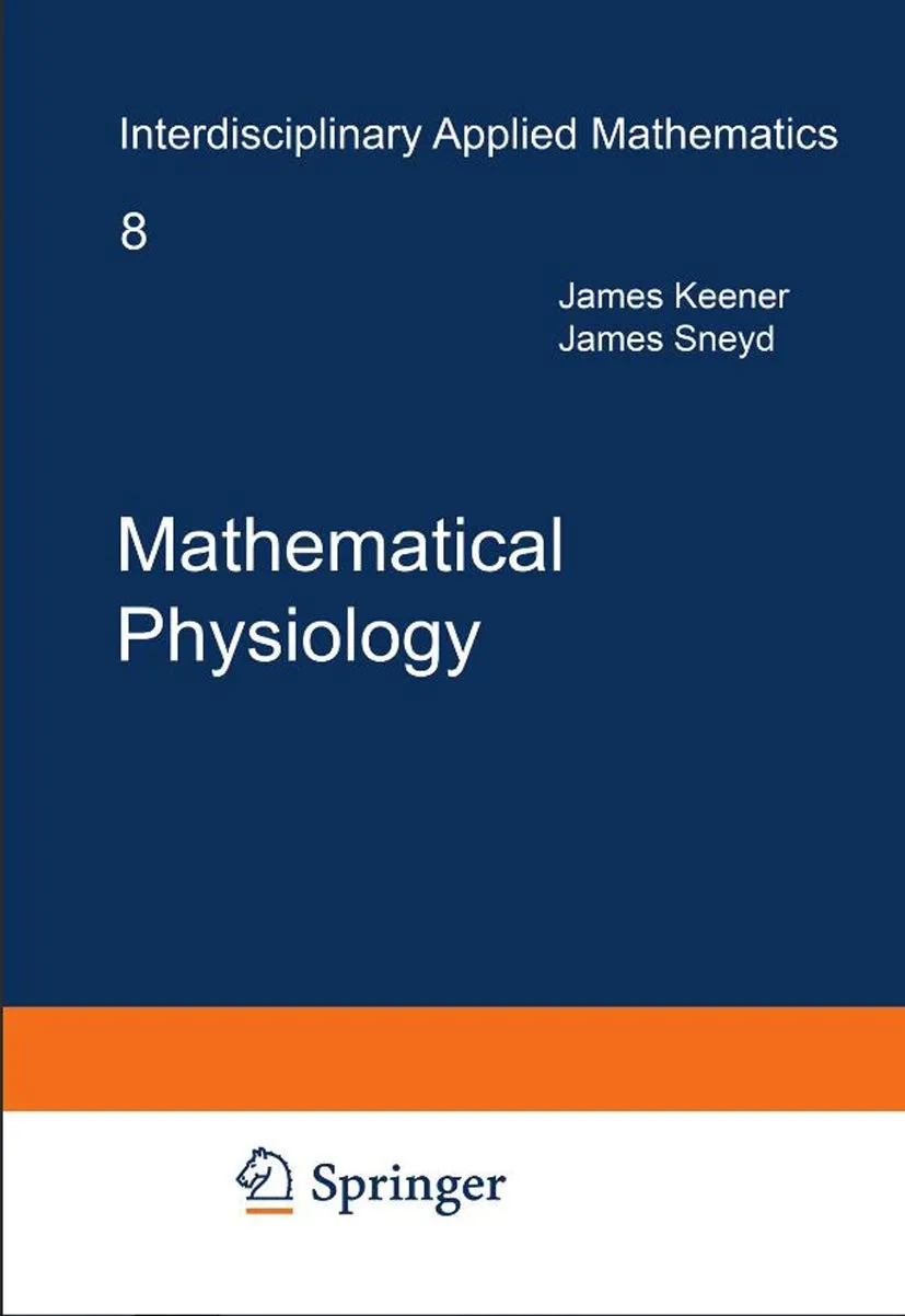 Mathematical Physiology | Volume 8/1-2 | 2nd Edition | Hardcover