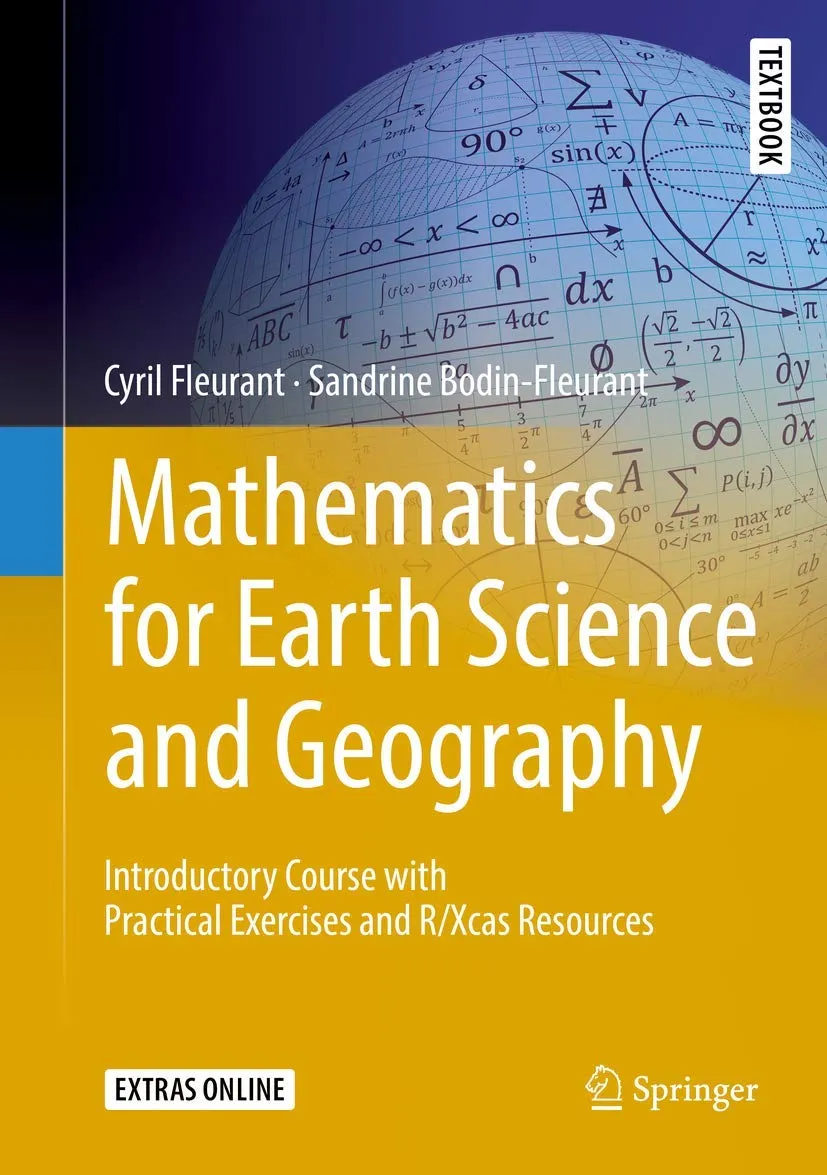 Mathematics For Earth Science And Geography Introductory Course With Practical Exercises And R Xcas Resources | Hardcover