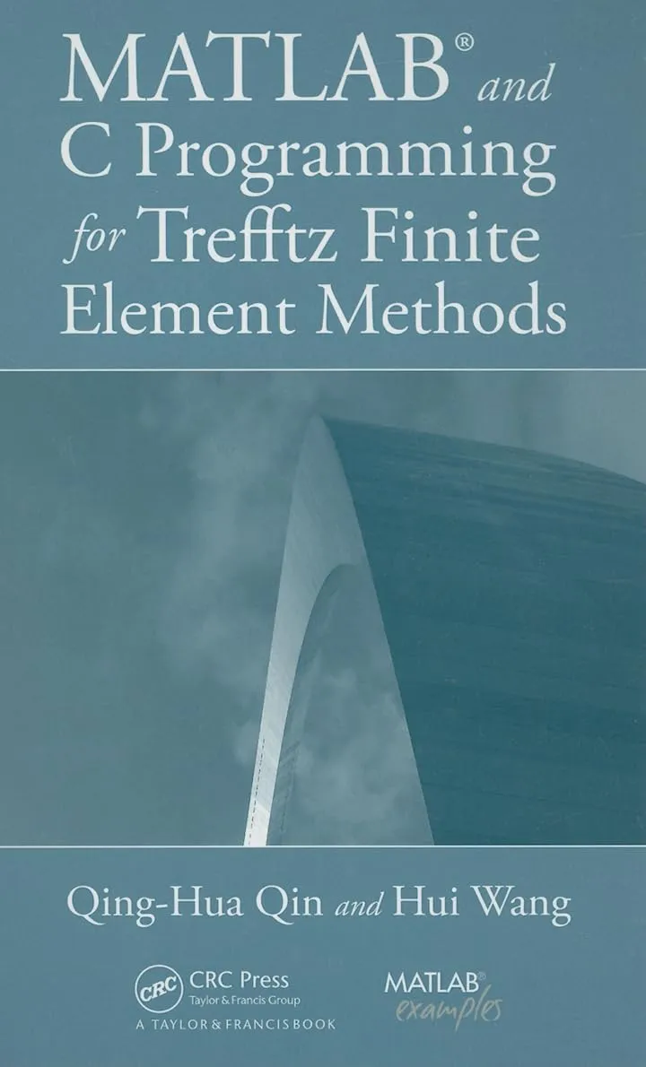 MATLAB and C Programming for Trefftz Finite Element Methods | Hardcover