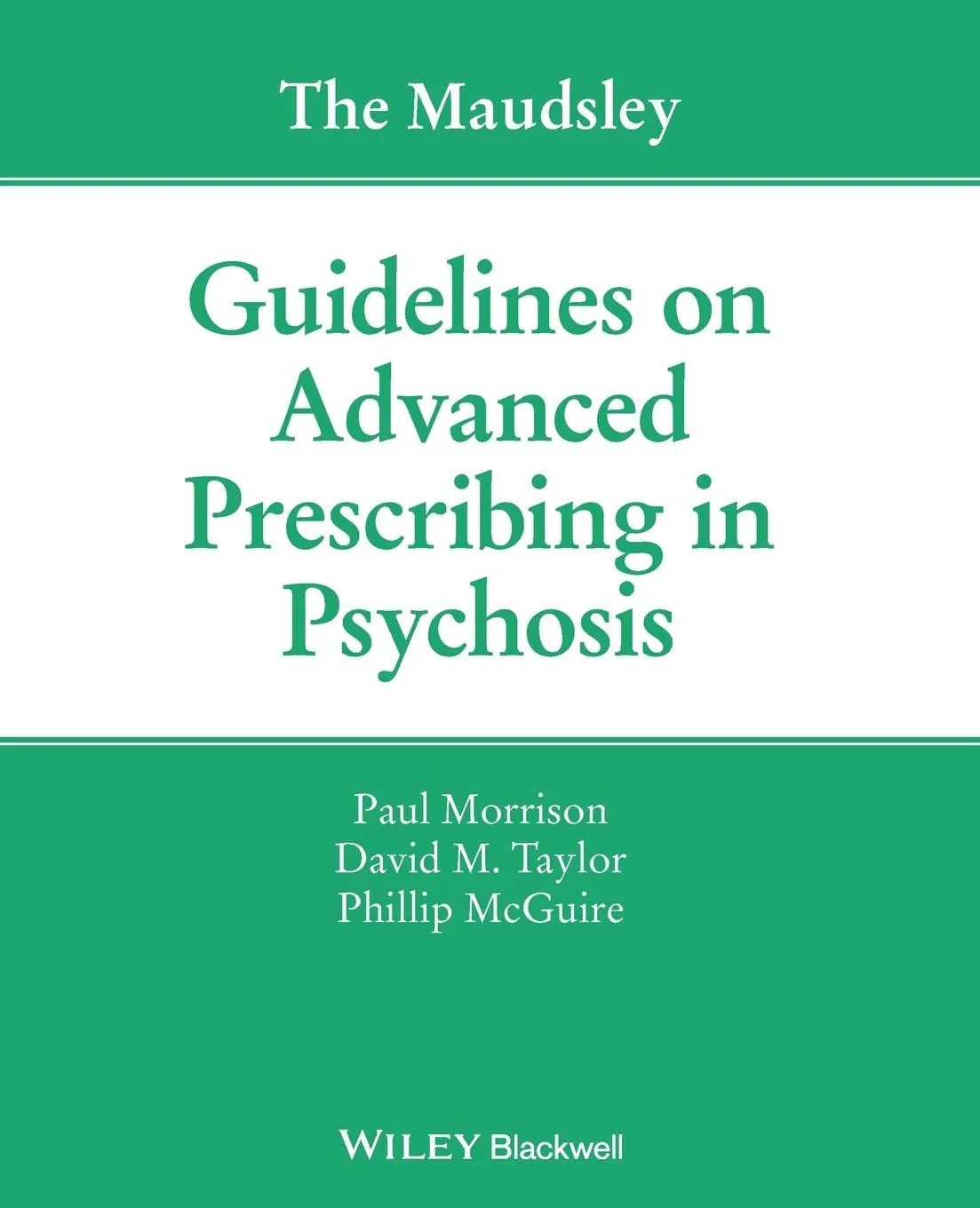 The Maudsley Guidelines On Advanced Prescribing In Psychosis | Paperback