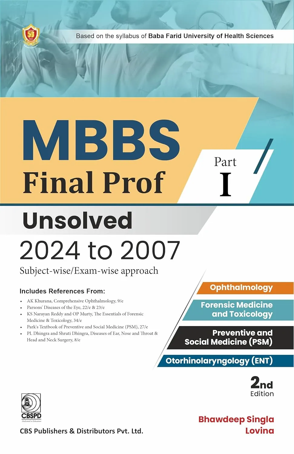 MBBS Final Prof Part 1 Unsolved 2024 To 2007 Subject Wise Exam Wise Approach 2nd Editiond (Pb 2025)
