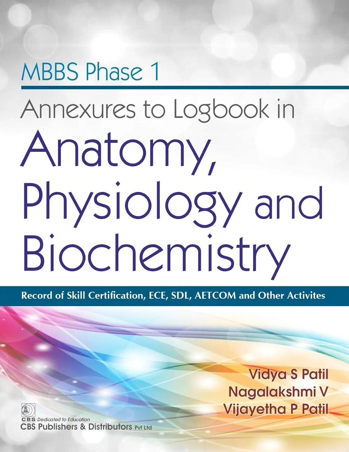 MBBS Phase I Annexures to Logbook In Anatomy Physiology And Biochemistry | Paperback