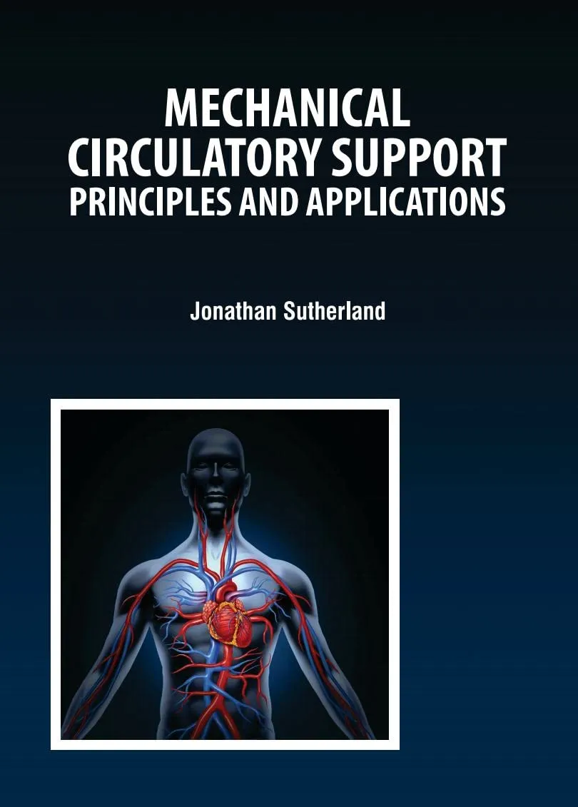 Mechanical Circulatory Support Principles And Applications | Hardcover