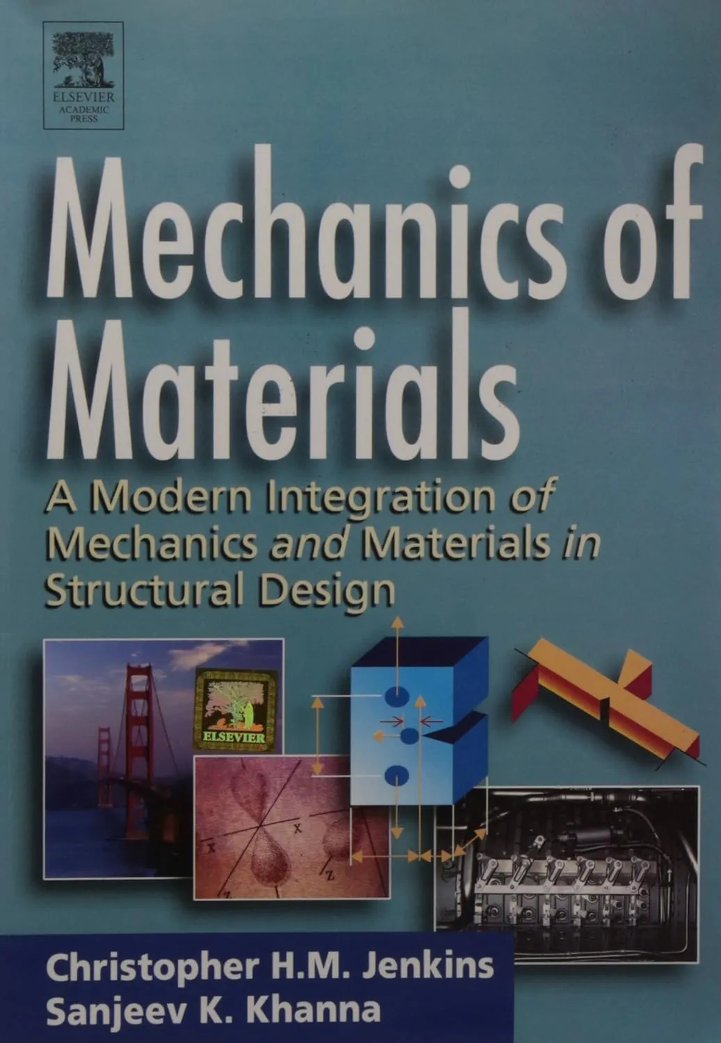 Mechanics of Materials- A Modern Integration of Mechanics and Materials in Structural Design
