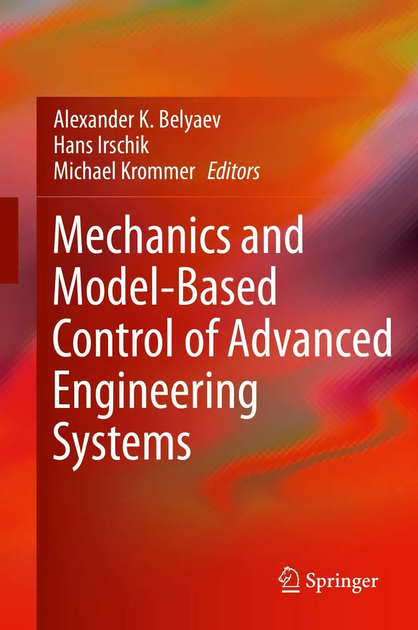 Mechanics and Model-Based Control of Advanced Engineering Systems | Hardcover