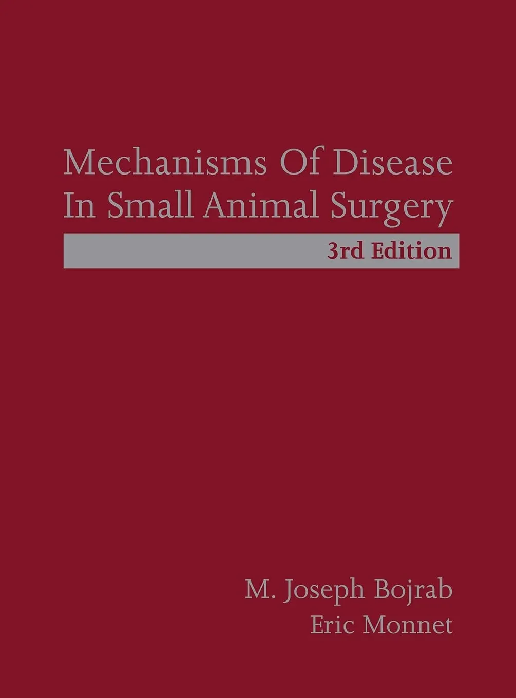 Mechanisms of Disease in Small Animal Surgery | Third Edition | Hardcover