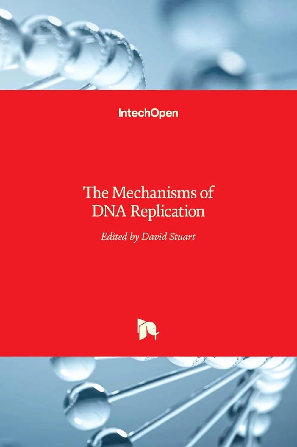 The Mechanisms of DNA Replication | Hardcover