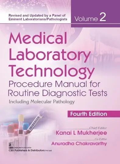 Medical Laboratory Technology Procedure Manual For Routine Diagnostic Tests Including Molecular Pathology 4th Edition Vol 2 | Paperback