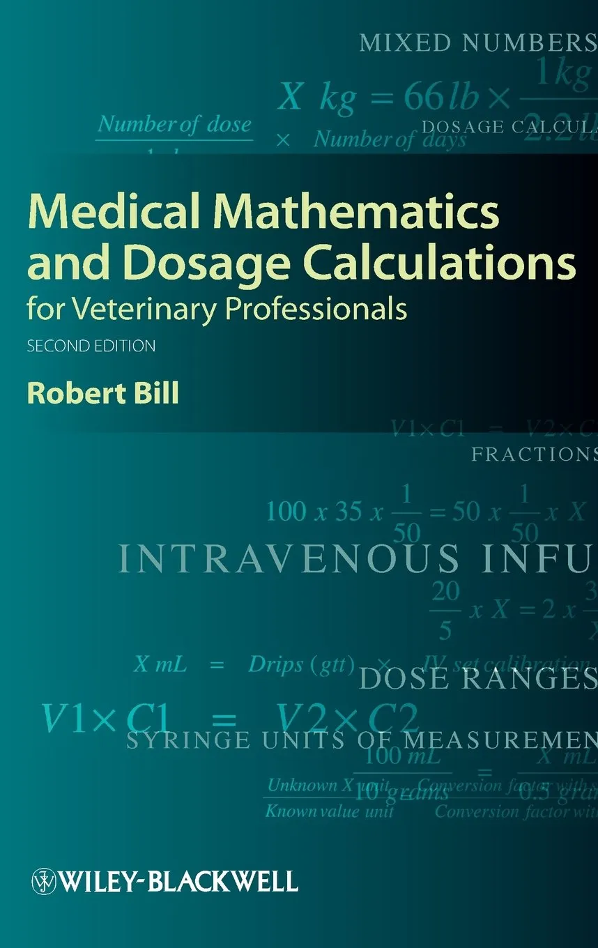 Medical Mathematics and Dosage Calculations for Veterinary Professionals | 2nd Edition | Paperback