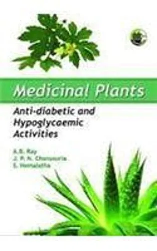 Medicinal Plants Anti-Diabetic and Hypoglycaemic Activities | Hardcover