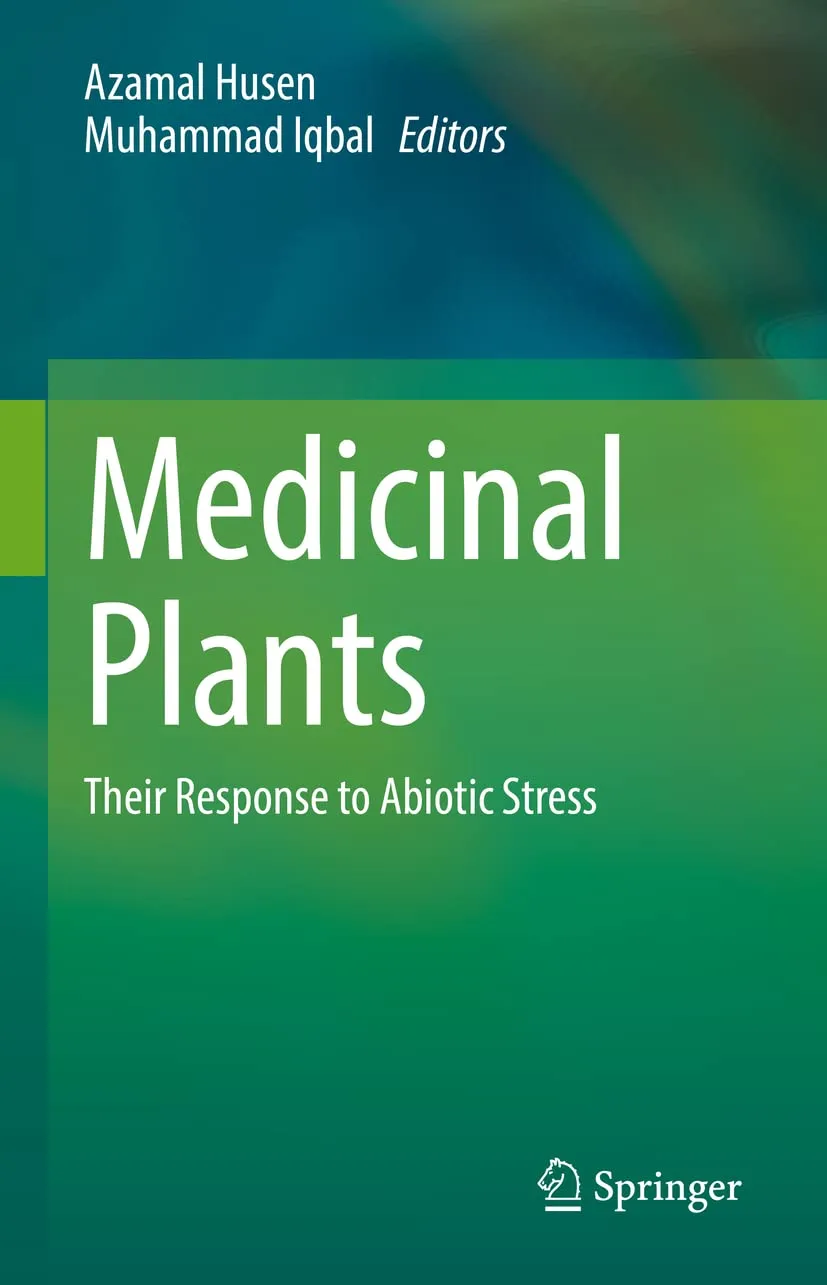 Medicinal Plants Their Response To Abiotic Stress | Hardcover