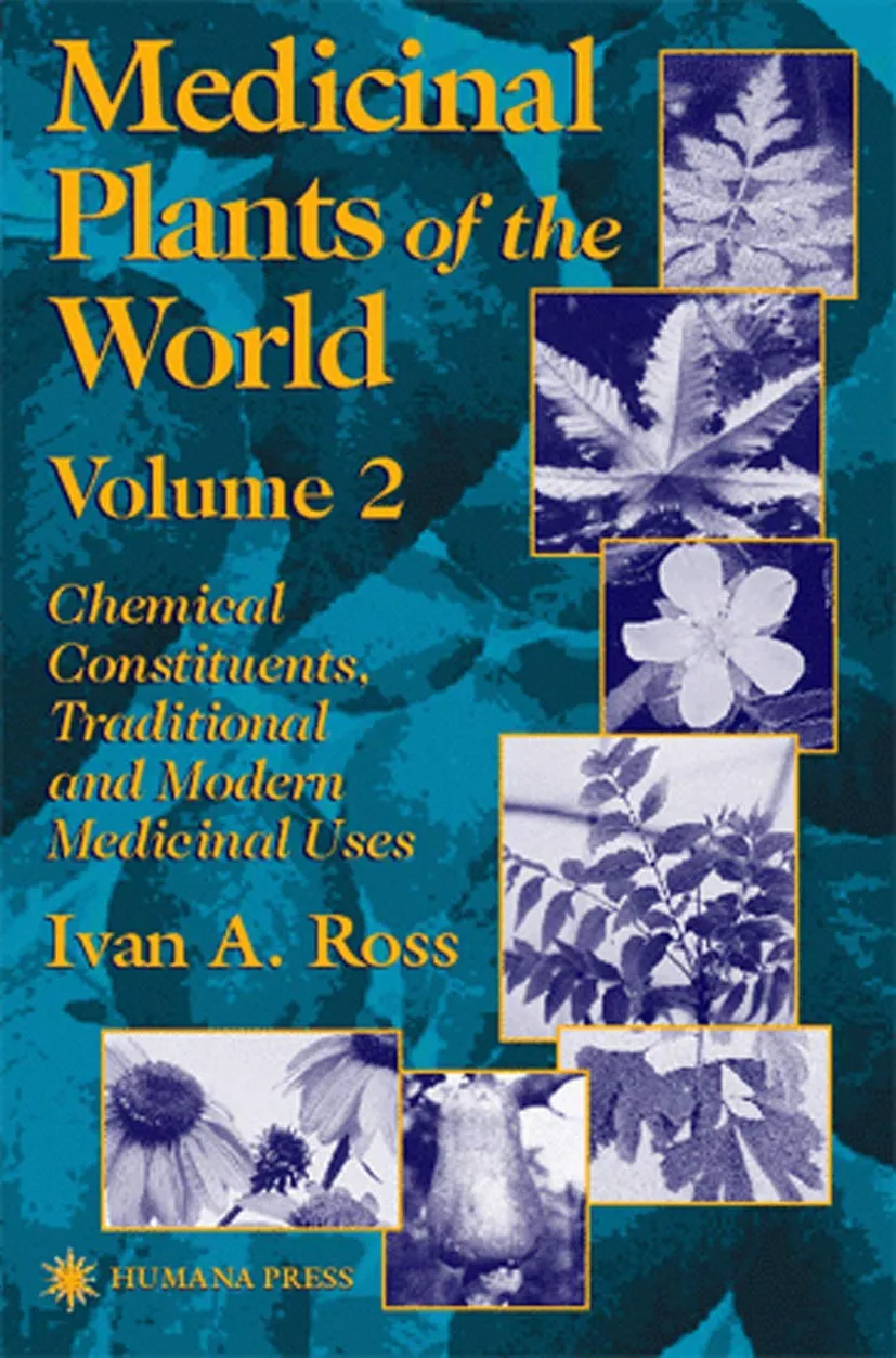 Medicinal Plants of the World Chemical Constituents | Traditional and Modern Medicinal Uses | Volume 2