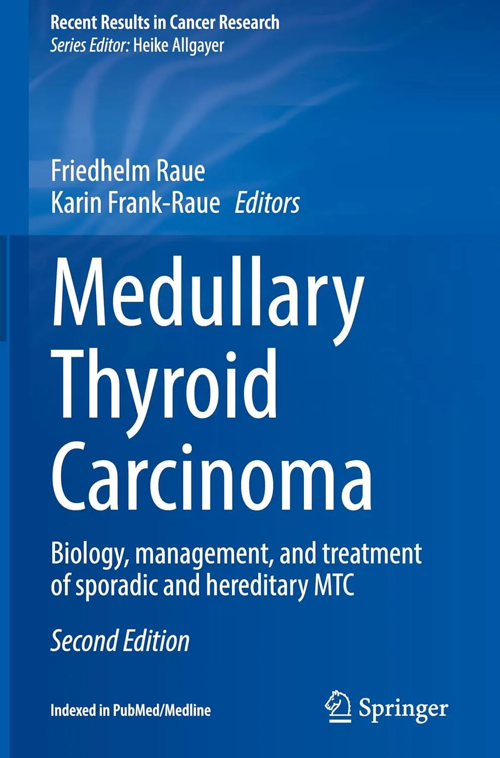Medullary Thyroid Carcinoma Biology Management And Treatment Of Sporadic And Hereditary MTC | 2nd Edition | Hardcover