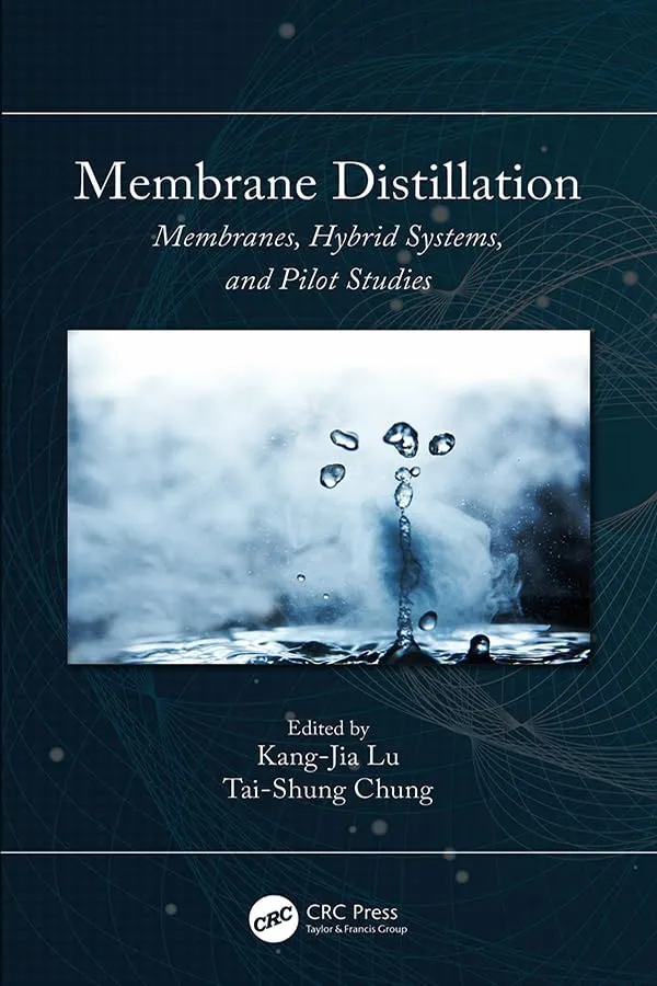Membrane Distillation Membrances | Hybrid Systems | and Pilot Studies | Hardcover