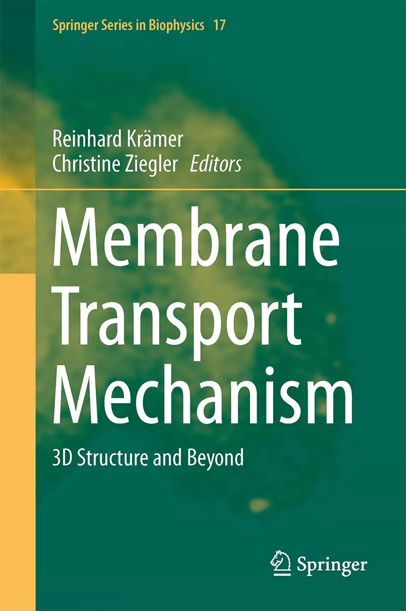 Membrane Transport Mechanisms 3D Structure and Beyond | Hardcover