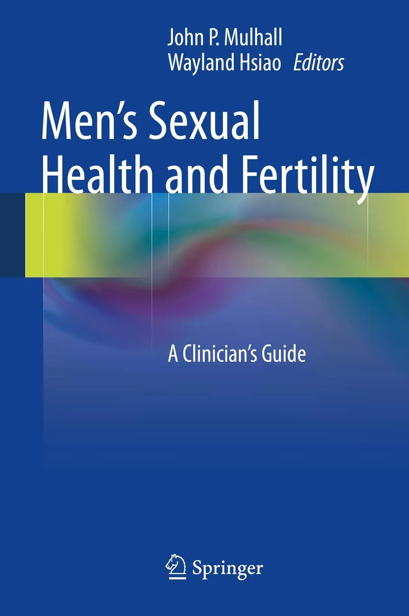 Men's Sexual Health and Fertility A Clinician's Guide | Hardcover