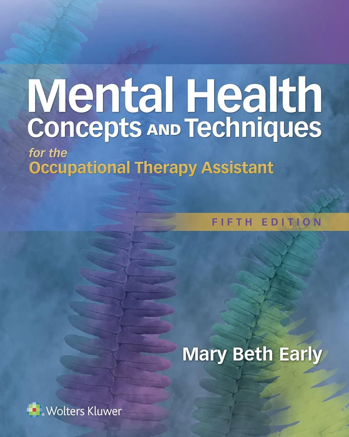 Mental Health Concepts and Techniques for the Occupational Therapy Assistant | 5th Edition | Hardcover