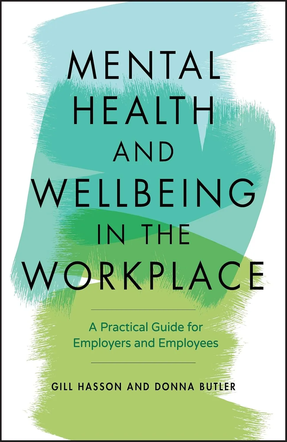 Mental Health And Wellbeing In The Workplace A Practical Guide For Employers And Employees | Paperback