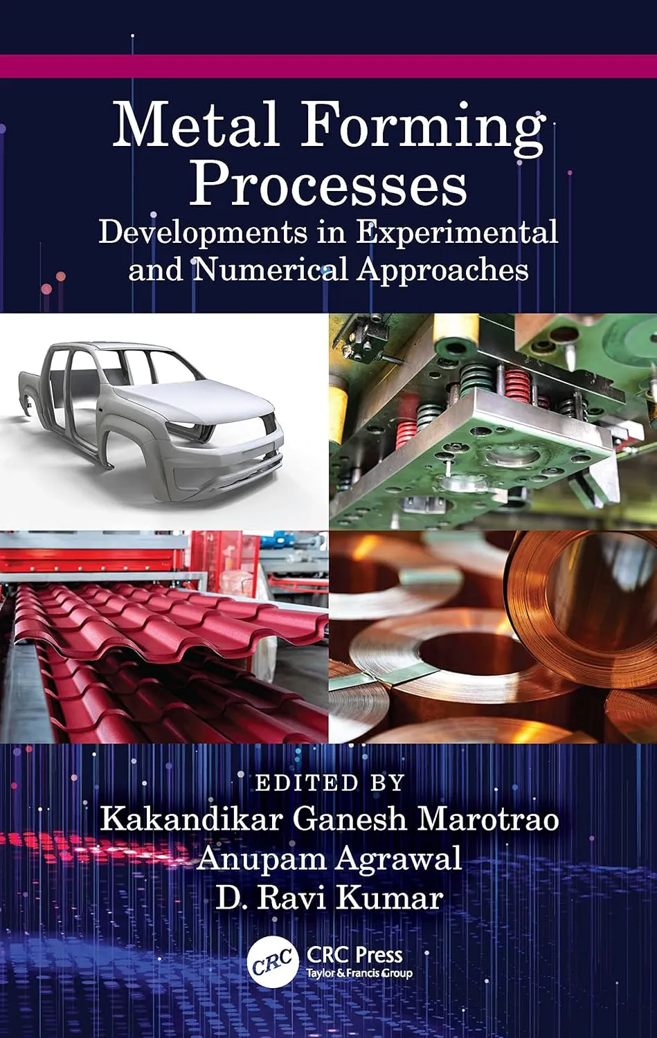 Metal Forming Processes Developments In Experimental And Numerical Approaches | Hardcover