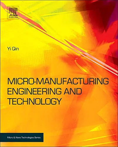 Micro-Manufacturing Engiuneering and Technology | Hardcover