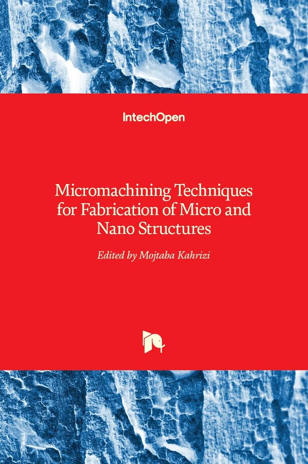 Micromachining Techniques For Fabrication of Micro and Nano Structures | Hardcover