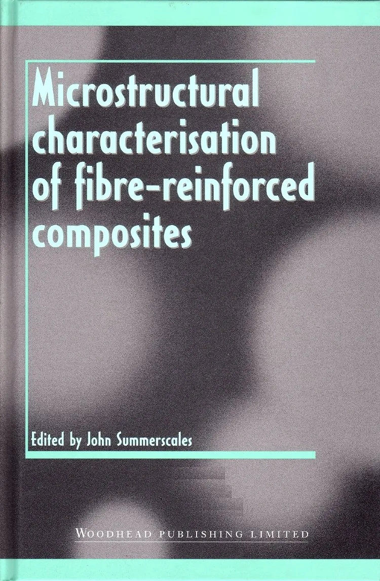 Microstructural Characterisation of Fibre-reinforced Composites | Hardcover