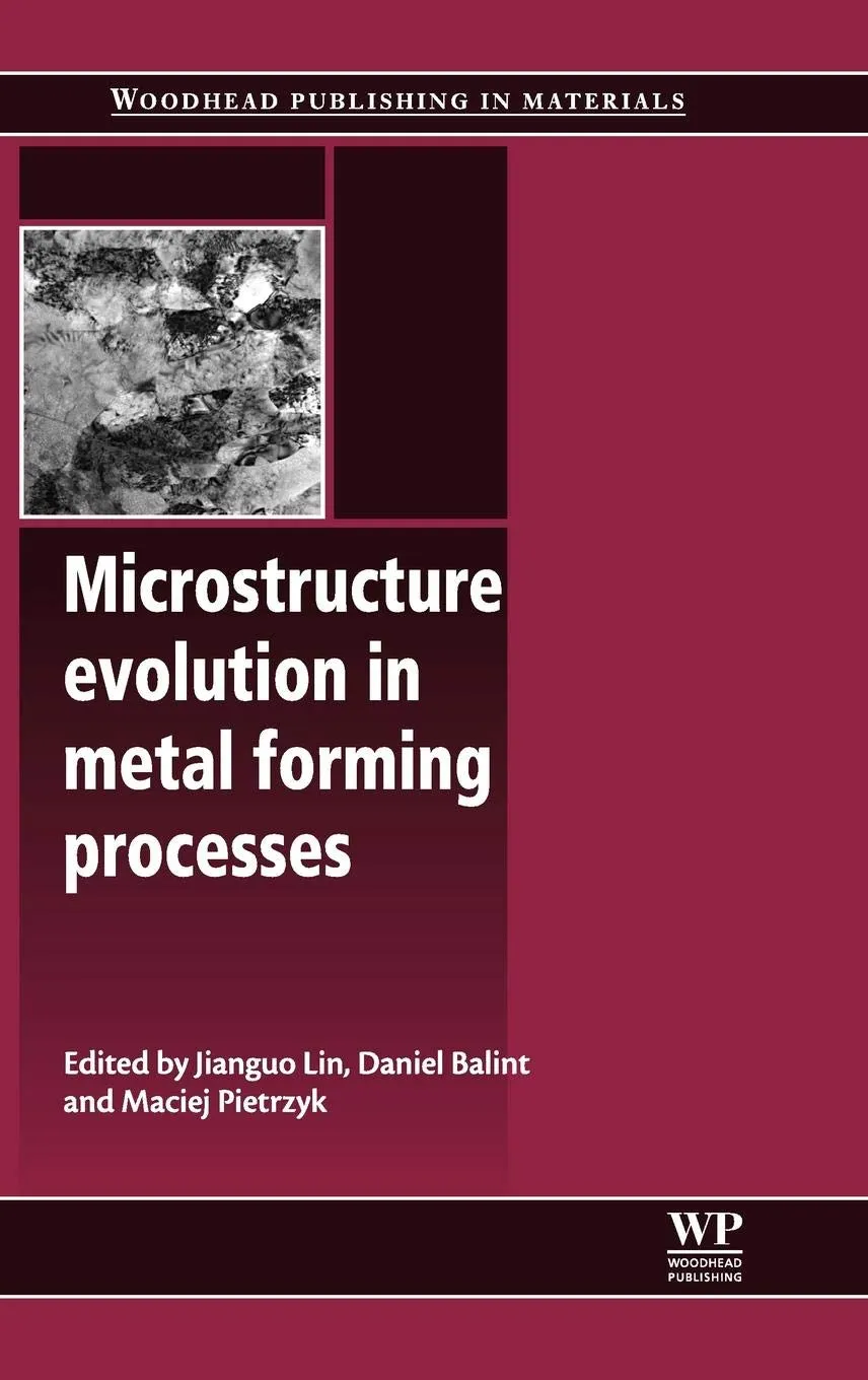 Microstructure Evolution in Metal Forming Processes | Hardcover