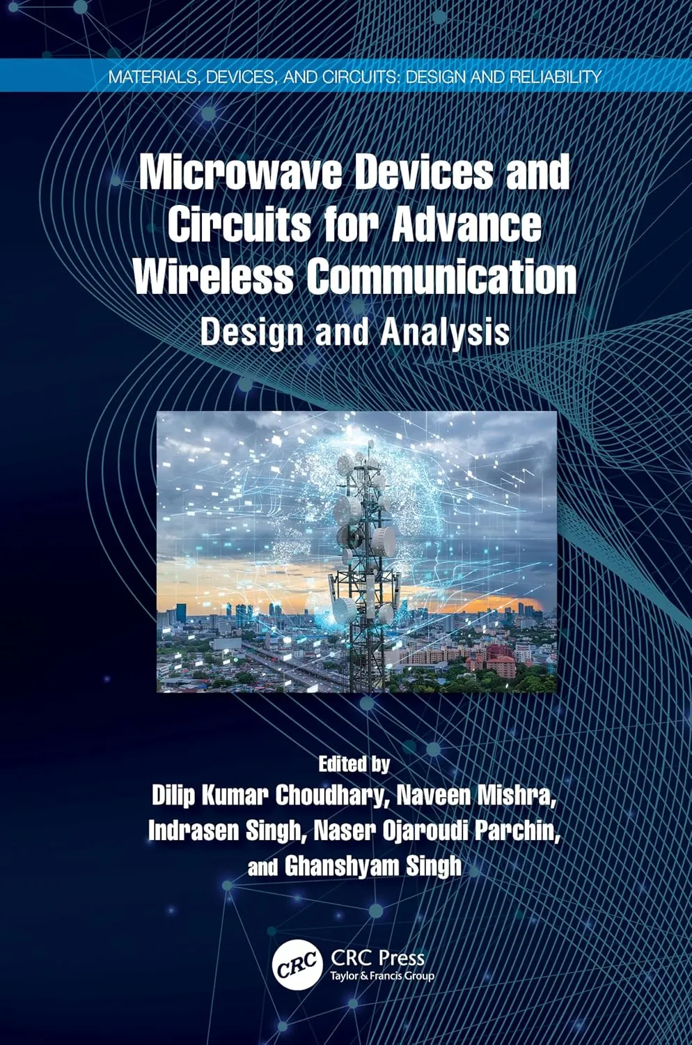 Microwave Devices And Circuits For Advanced Wireless Communication Design and Analysis | Hardcover