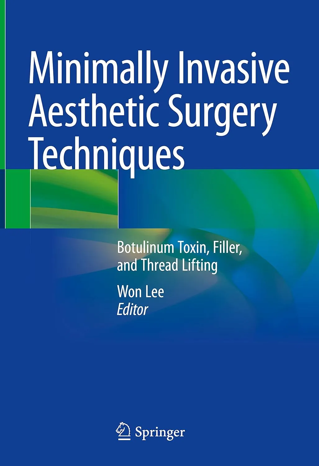 Minimally Invasive Aesthetic Surgery Techniques Botulinum Toxin Filler And Thread Lifting | Hardcover