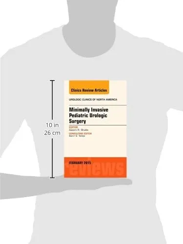 Minimally Invasive Pediatric Urologic Surgery An Issue Of Urologic Clinics | Hardcover