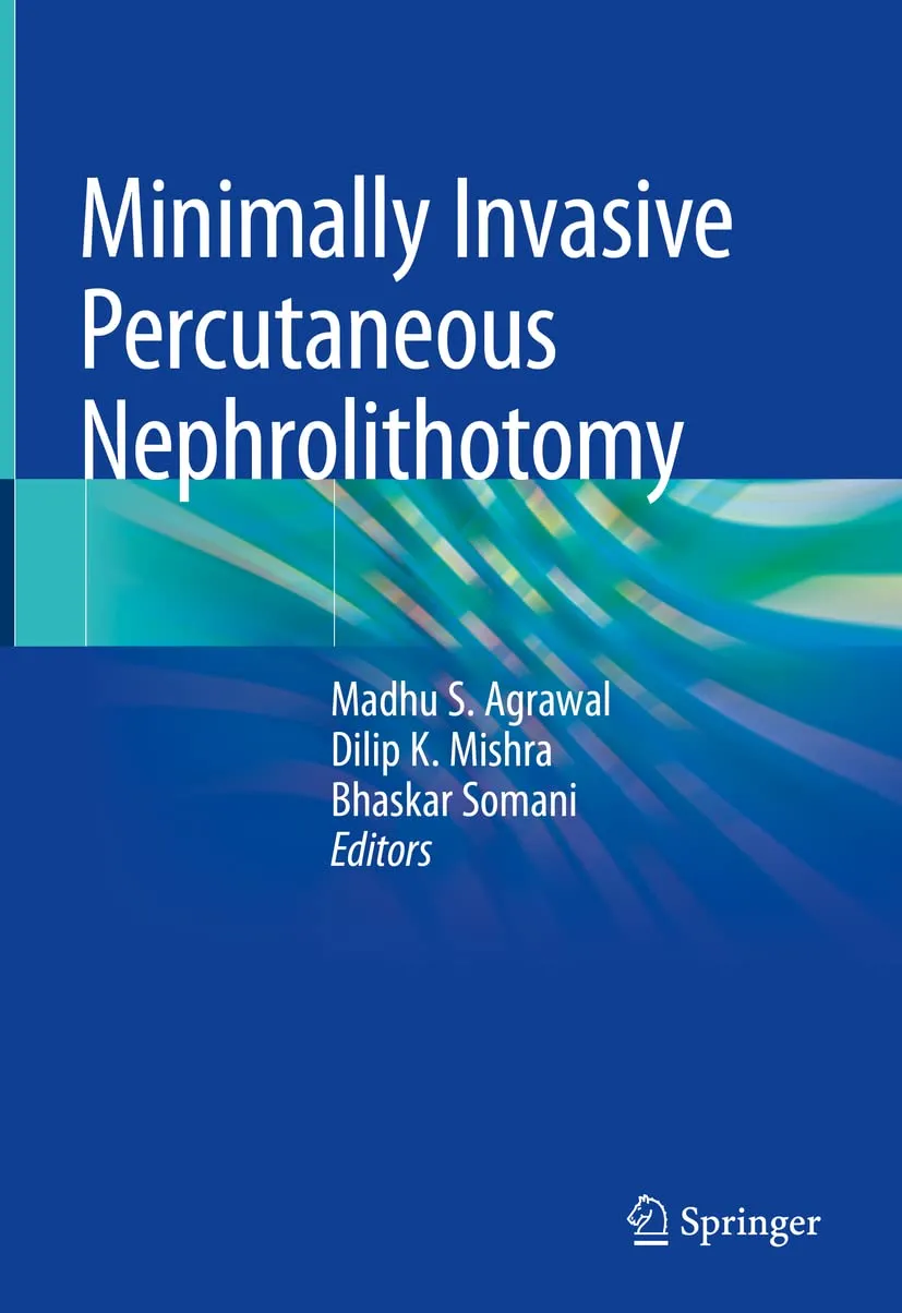 Minimally Invasive Percutaneous Nephrolithotomy | Hardcover
