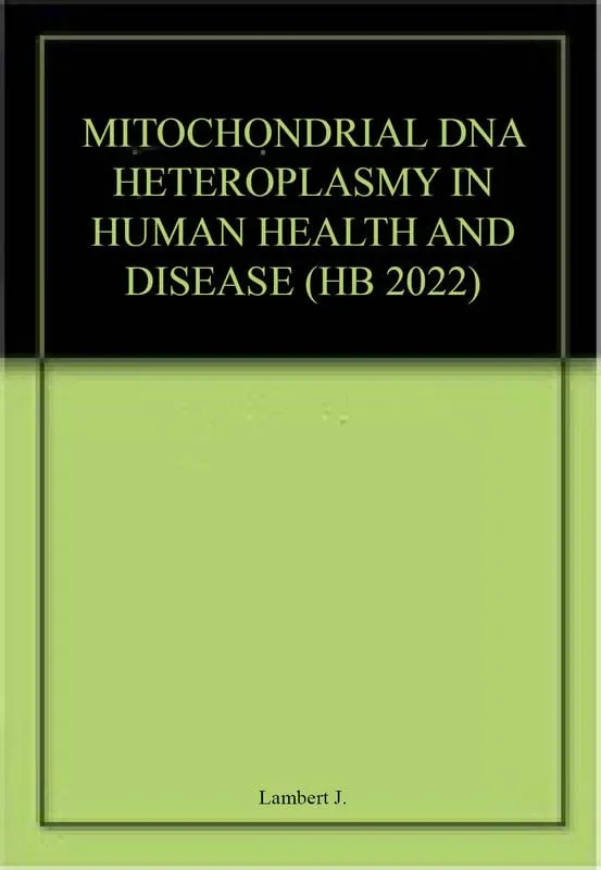 Mitochondrial DNA Heteroplasmy In Human Health And Disease | Hardcover
