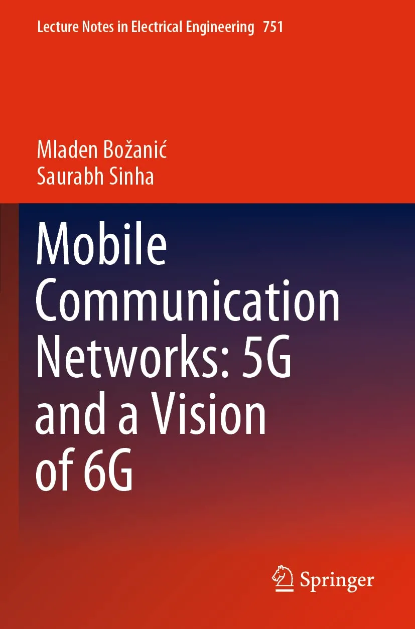Mobile Communication Networks 5G And A Vision Of 6G | Paperback