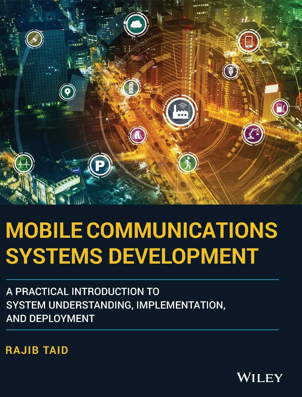 Mobile Communications Systems Development A Practical Introduction To System Understanding Implementation And Deployment | Hardcover
