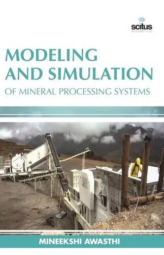 Modeling and Simulation of Mineral Processing Systems | Hardcover