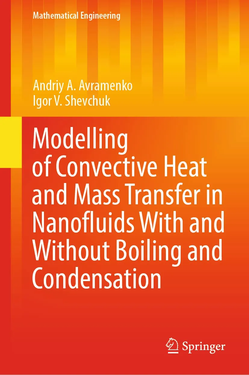Modelling Of Convective Heat And Mass Transfer In Nanofluids With And Without Boiling And Condensation | Hardcover