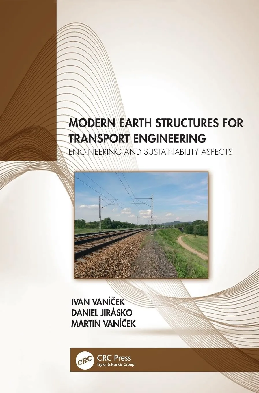 Modern Earth Structures For Transport Engineering Engineering And Sustainability Aspects | Hardcover