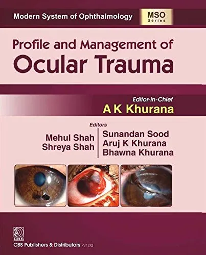 Modern System of Ophthalmology (MSO) Series Profile and Management of Ocular Trauma