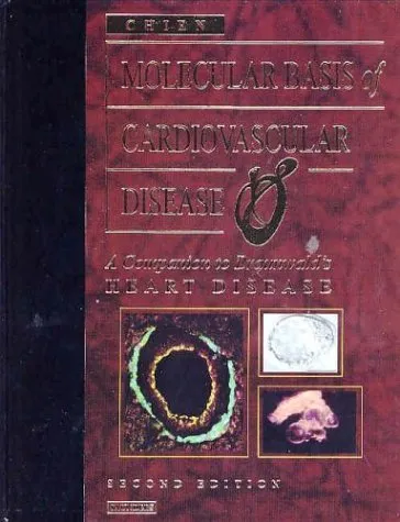 Molecular Basis of Cardiovascular Disease A Companion to Braunwald's Heat Disease | 2nd Edition | Hardcover
