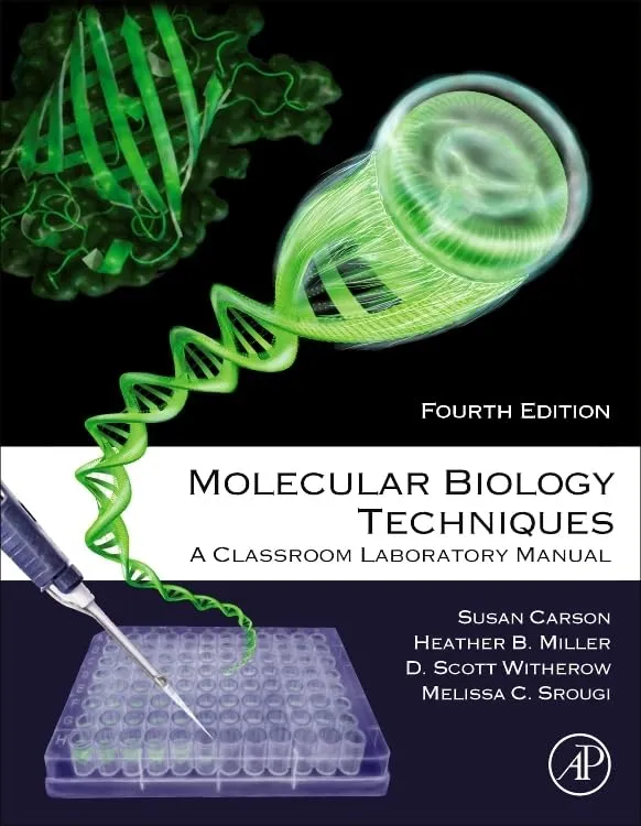 Molecular Biology Techniques A Classroom Laboratory Manual 4th Edition | Paperback