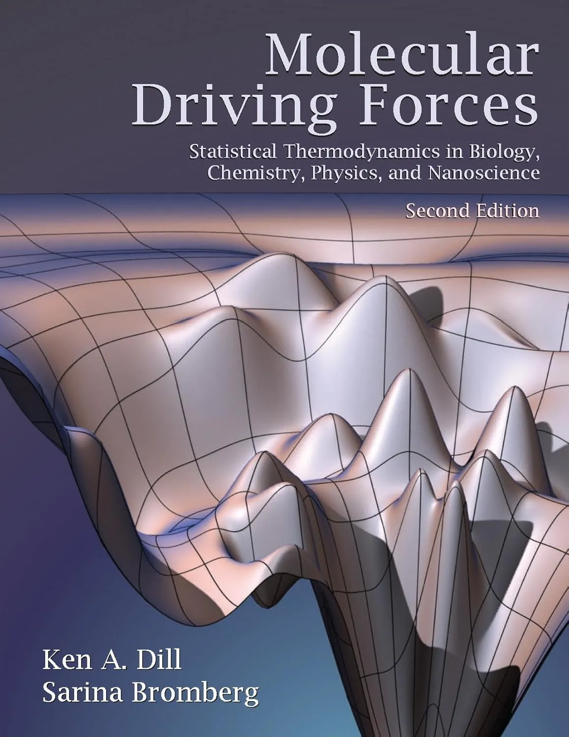 Molecular Driving Forces Statistical Thermodynamics in Biology | Chemistry | Physics | and Nanoscience | 2nd Edition | Paperback