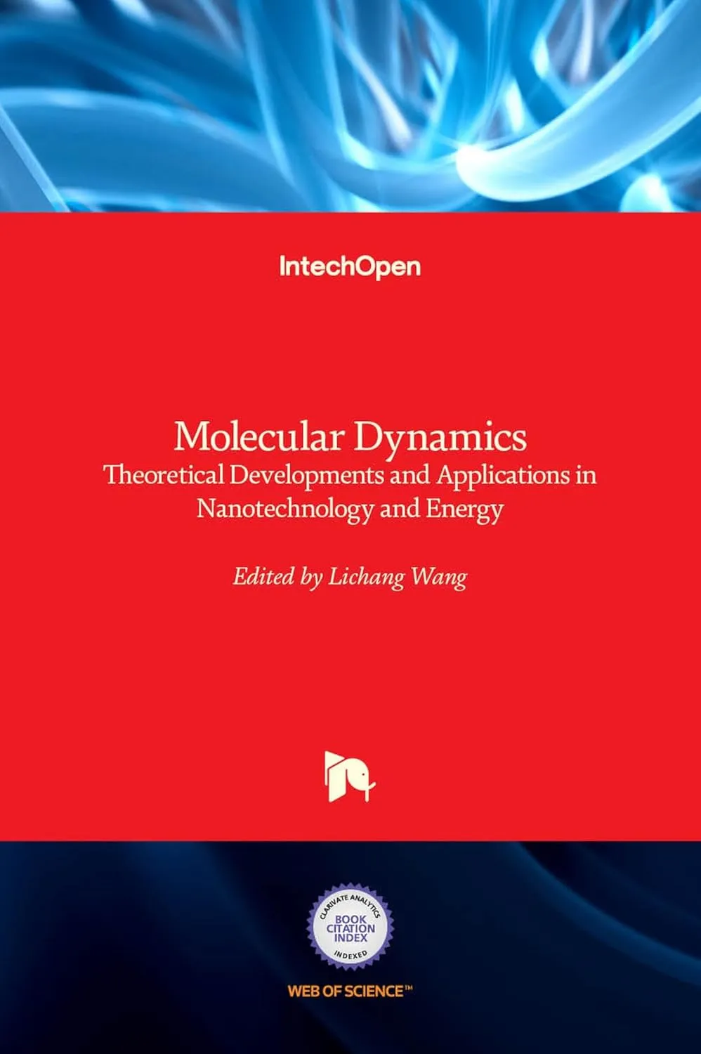 Molecular Dynamics Theoretical Developments and Applications In Nanotechnology and Energy | Hardcover