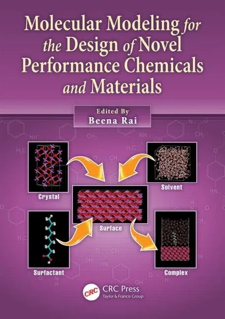 Molecular Modeling for the Design of Novel Performance Chemicals and Materials | Hardcover