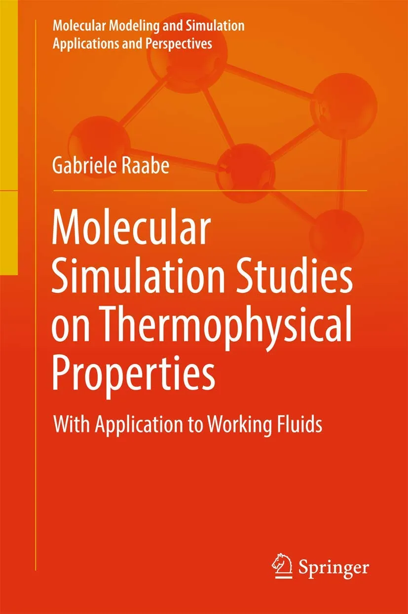 Molecular Simulation Studies on Thermophysical Properties | Hardcover