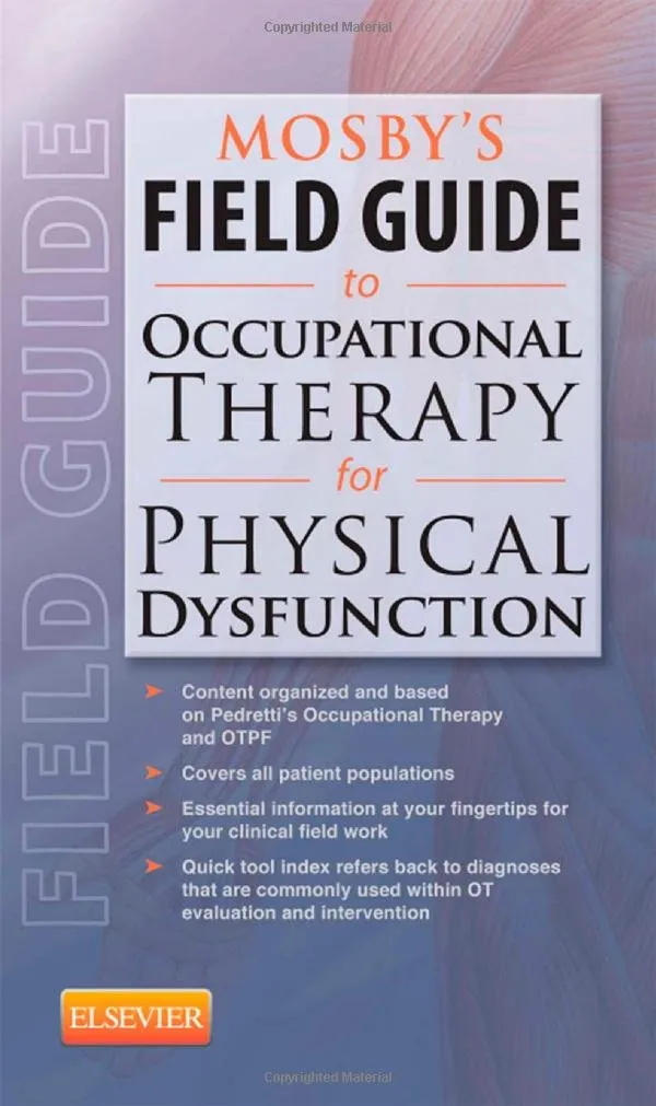 Mosby's Field Guide to Occupation Therapy for Physical Dysfunction | Paperback