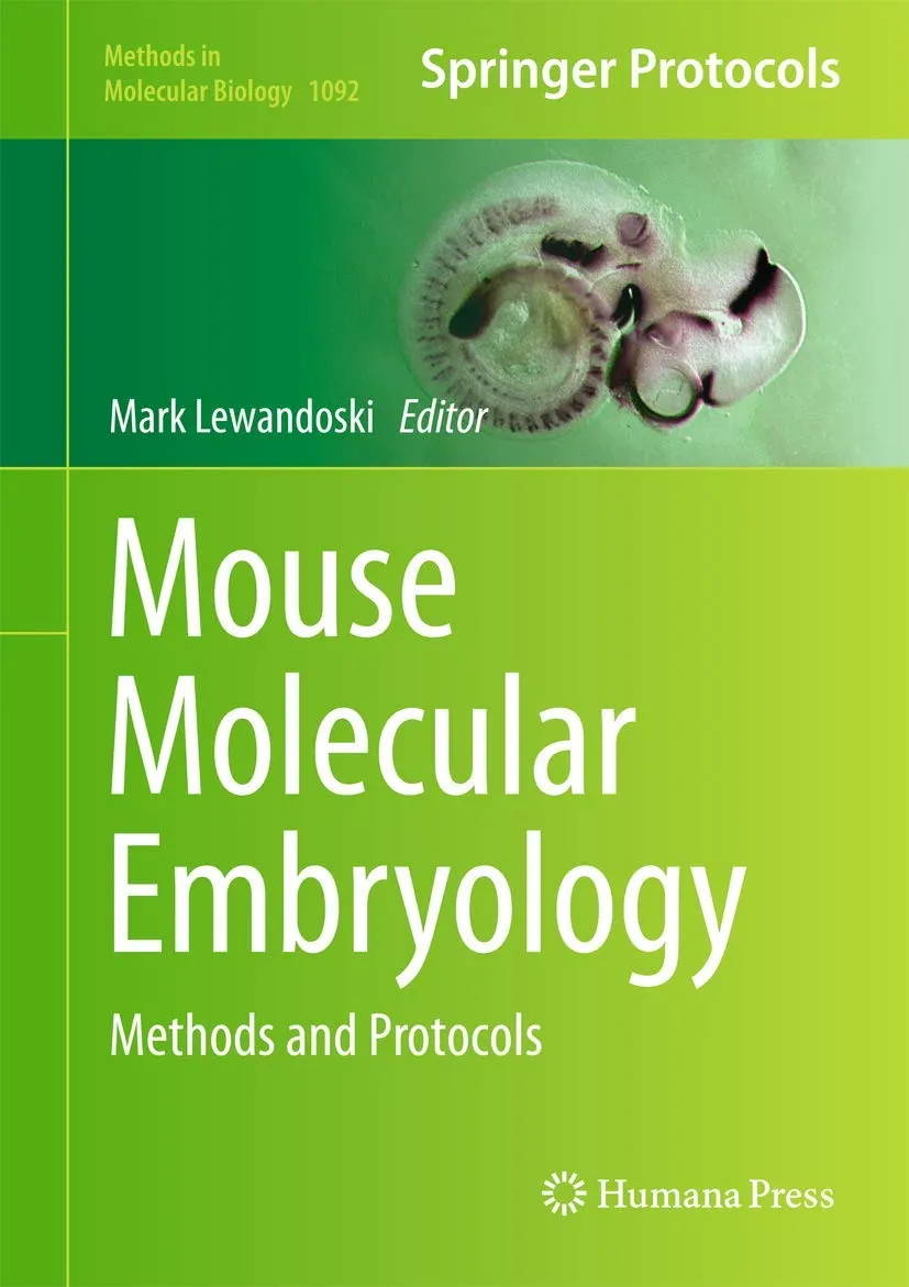 Mouse Molecular Embryology Methods and Protocols | Hardcover