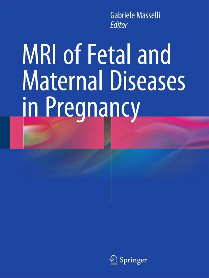 MRI of Fetal and Maternal Diseases in Pregnancy | Hardcover