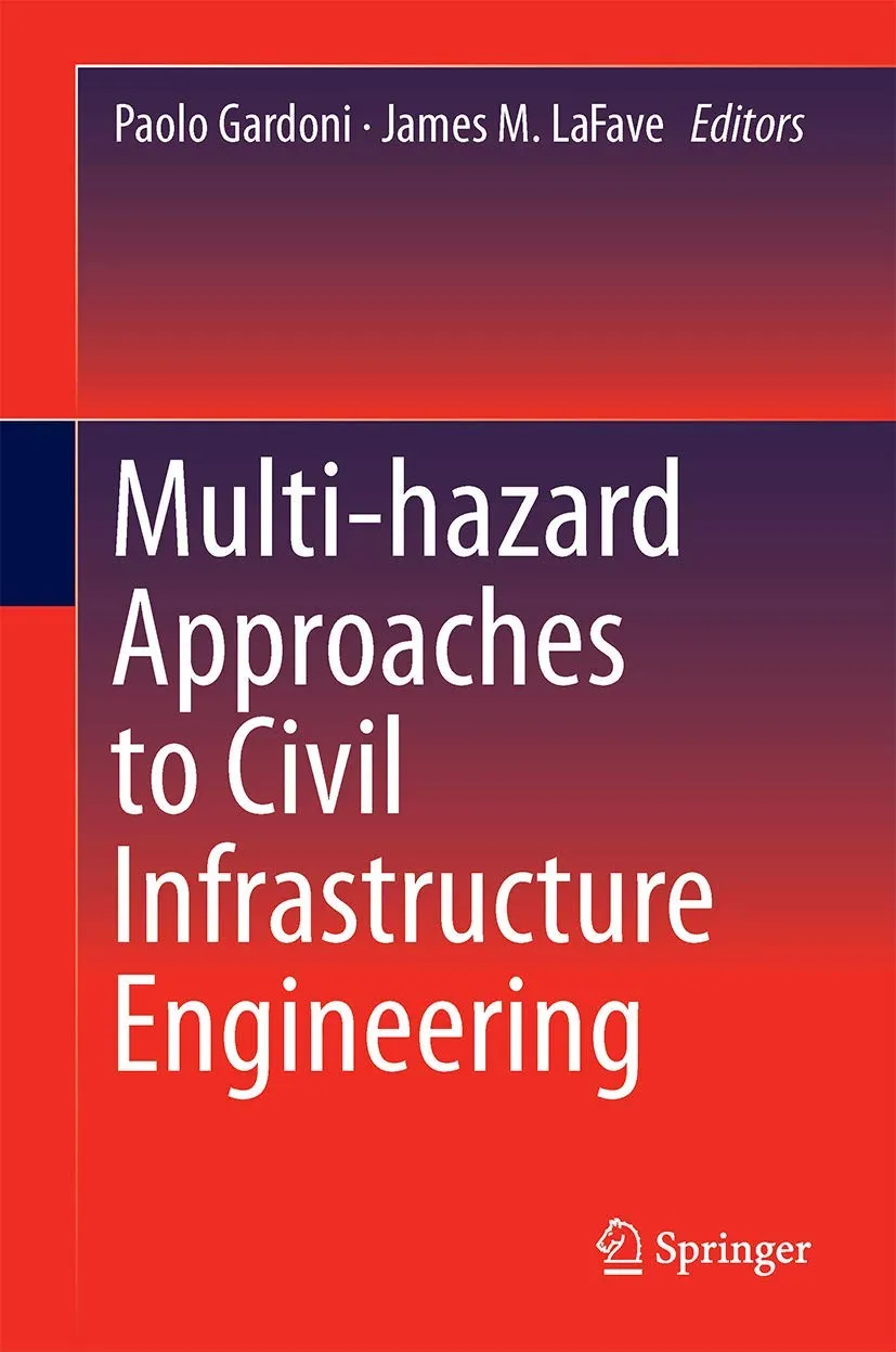 Multi-hazard Approaches to Civil Infrastructure Engineering | Hardcover