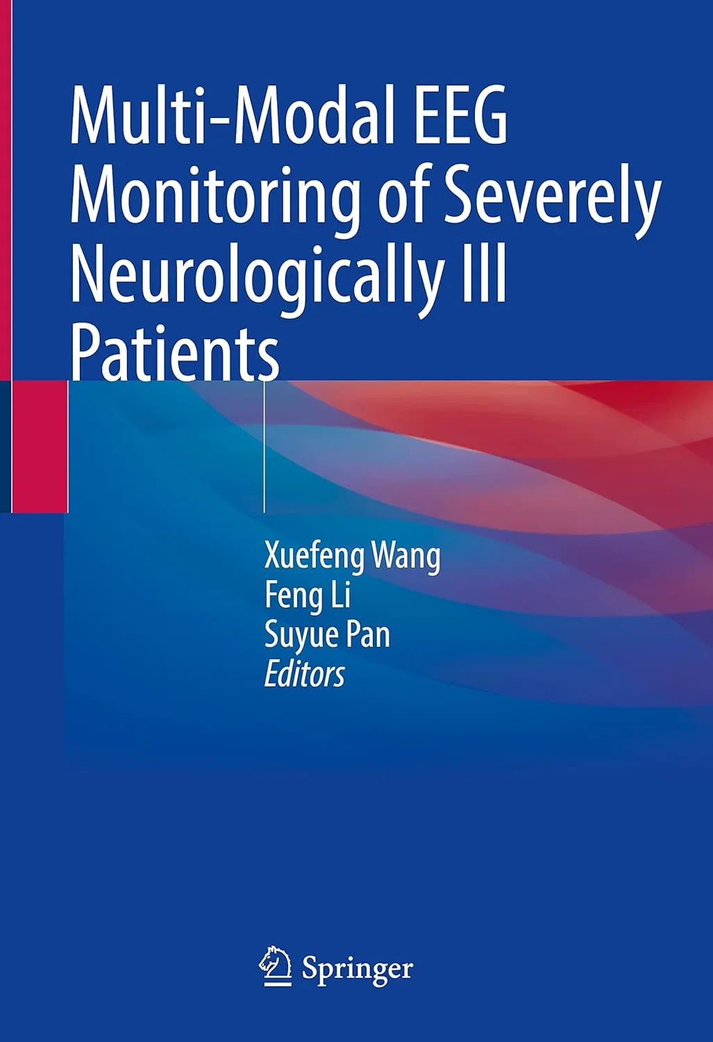 Multi Modal Eeg Monitoring Of Severely Neurologically Ill Patients | Hardcover
